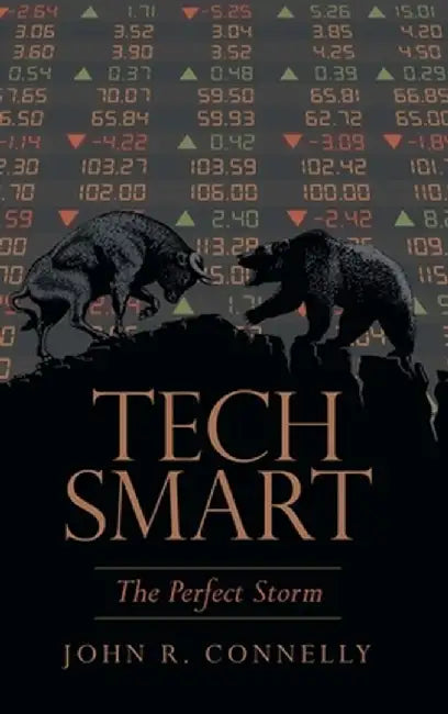 Tech Smart: The Perfect Storm by John R. Connelly