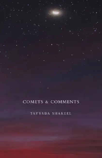 Comets & Comments by Tayyaba Shakeel