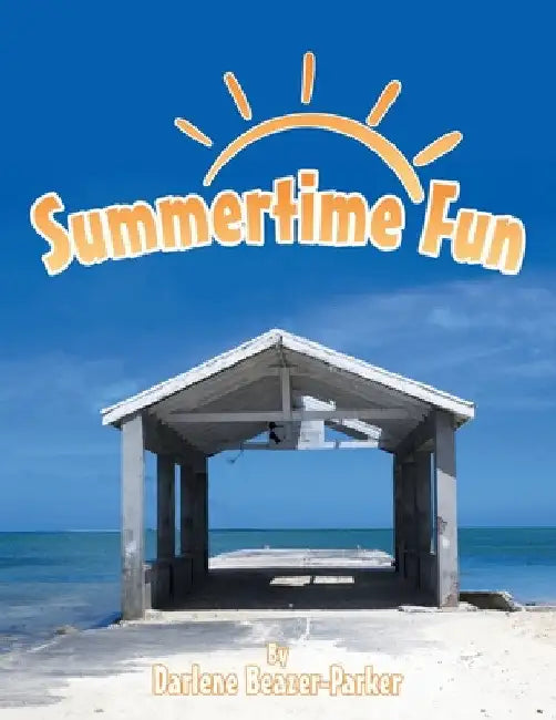 Summertime Fun by Darlene Beazer-Parker