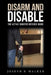 Disarm and Disable: The Active Shooter Defense Guide by Joseph B. Walker