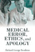 Medical Error, Ethics, and Apology by Richard George Boudreau
