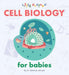 Cell Biology for Babies by Dr Haitham Ahmed