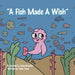"A Fish Made a Wish" by Chad Tracy