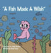 "A Fish Made a Wish" by Chad Tracy
