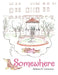 Somewhere by Barbara K. Caravona