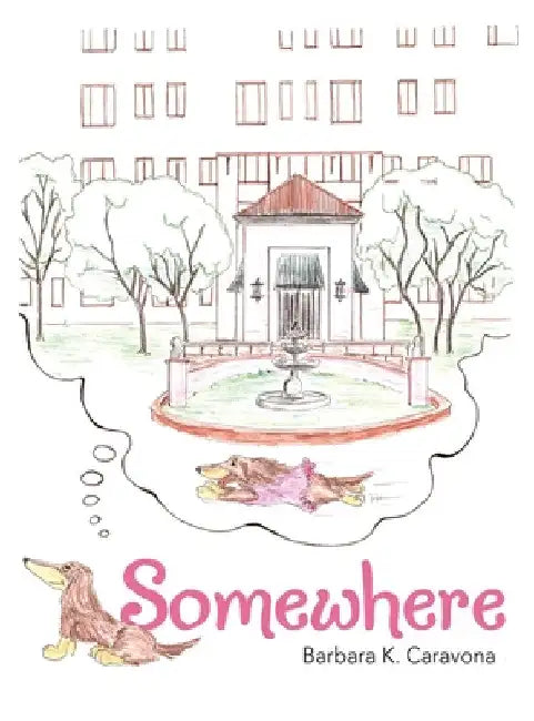 Somewhere by Barbara K. Caravona