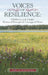 Voices of Resilience: Children's and Adults' Stories of Strength & Courage of Heart by Alex P. Hartwell
