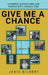 Give Me a Chance: A Primer Advocating for People with Disabilities by Janis Gilbert