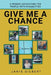 Give Me a Chance: A Primer Advocating for People with Disabilities by Janis Gilbert