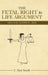 The Fetal Right to Life Argument: Second Edition, 2020 by C. Paul Smith