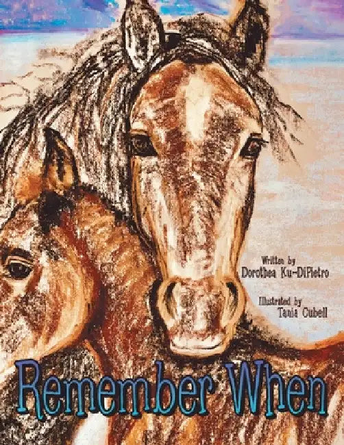 Remember When by Dorothea Ku-Dipietro
