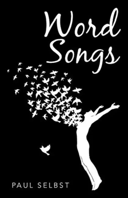 Word Songs by Paul Selbst
