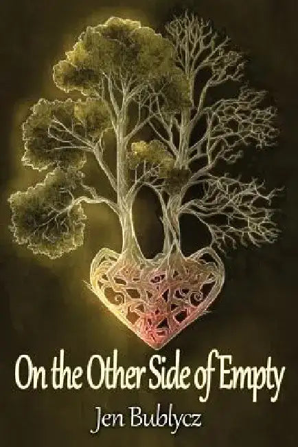 On the Other Side of Empty by Jen Bublycz