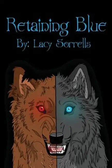 Retaining Blue by Lacy Ann Sorrells