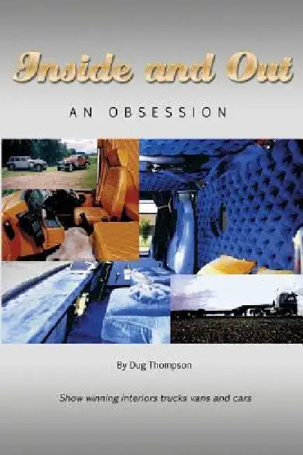 Inside and Out: An Obsession by Dug Thompson