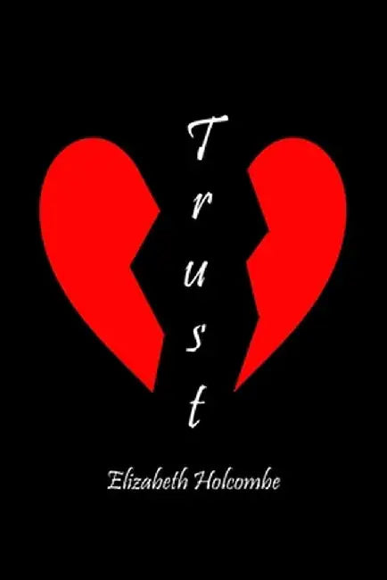 Trust by Elizabeth Holcombe