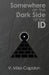 Somewhere on the Dark Side of the Id by V. Miles Capiston