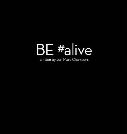 Be #Alive by Jon M. Chambers