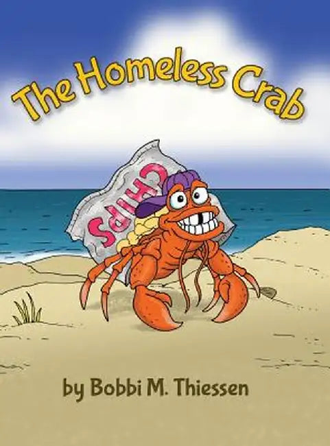 The Homeless Crab by Bobbi M. Thiessen