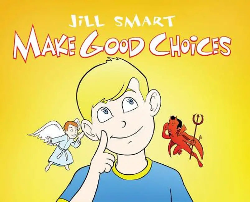 Make Good Choices by Jill Smart