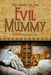 The Curse of the Evil Mummy by Steve Naumovski Bsc