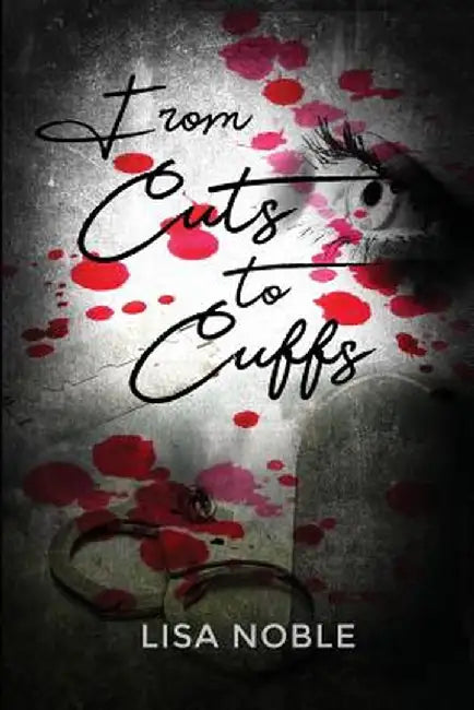 From Cuts to Cuffs by Lisa Noble