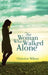 The Woman Who Walked Alone by Christine Wilson