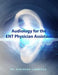 Audiology for the Ent Physician Assistant by Robinson Cummings