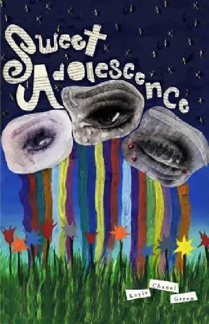 Sweet Adolescence by Kayla Chanel Green
