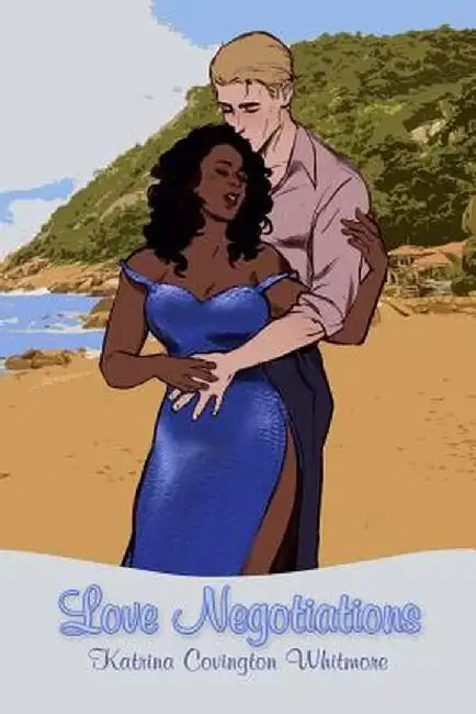 Love Negotiations by Katrina Covington Whitmore