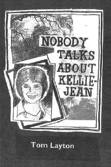 Nobody Talks about Kellie Jean by Tom Layton