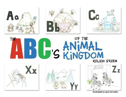 The ABC's of the Animal Kingdom by Kelvin Green