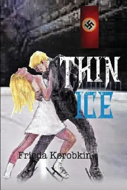 Thin Ice by Frieda Korobkin