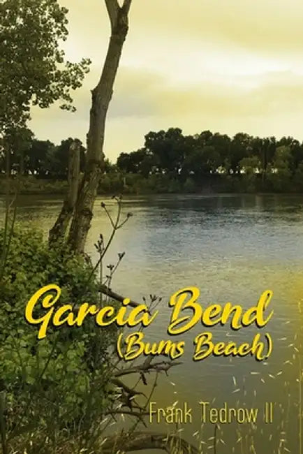 Garcia Bend: (Bums Beach) by Frank Tedrow II