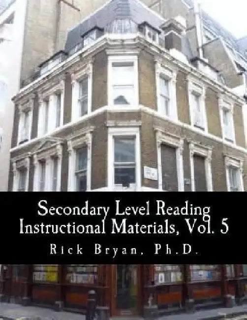 Secondary Level Reading Instructional Materials, Vol. 5 by Rick Bryan