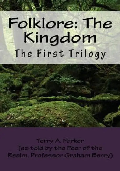 Folklore: The Kingdom: The First Trilogy by Graham H. Berry