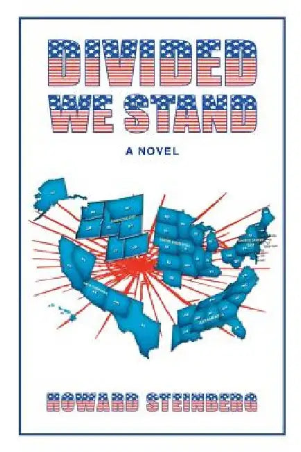 Divided We Stand by Howard Steinberg