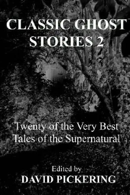 Classic Ghost Stories 2 by David Pickering