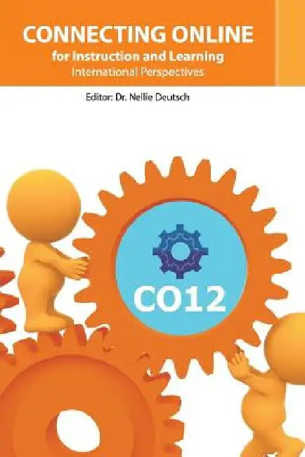 Connecting Online for Instruction and Learning: International Perspectives by Nellie Deutsch Editor