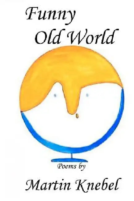 Funny Old World by Martin Knebel
