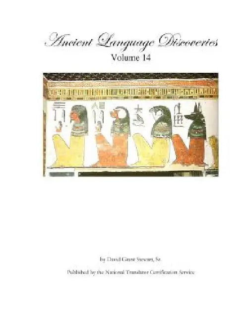 Ancient Language Discoveries, volume 14: More translations and discoveries by a professional translator of 72 modern and ancient languages by David Grant Stewart Sr