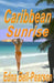 Caribbean Sunrise: A Romantic Suspense Novella by Edna Bell-Pearson