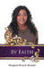 By Faith by Margaret Branch Bennett