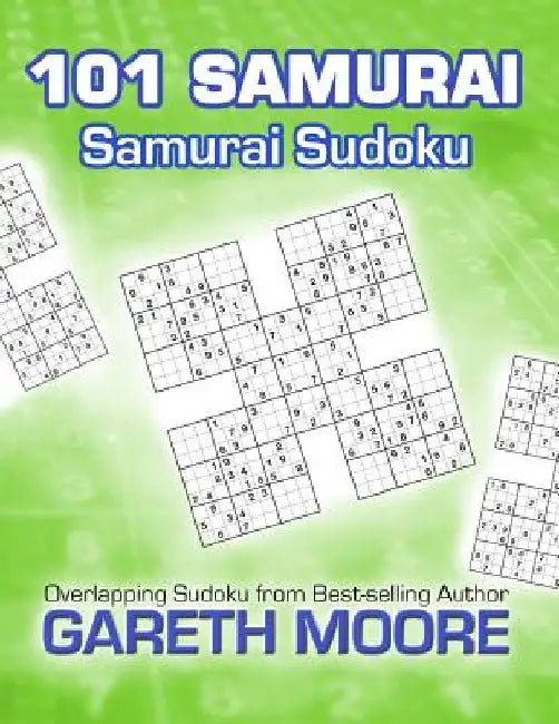 Samurai Sudoku: 101 Samurai by Gareth Moore