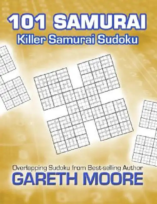 Killer Samurai Sudoku: 101 Samurai by Gareth Moore