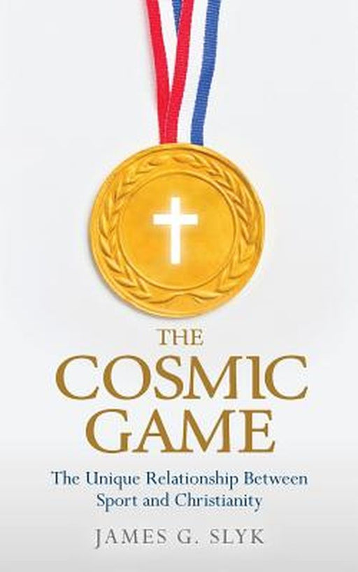 The Cosmic Game by James Slyk