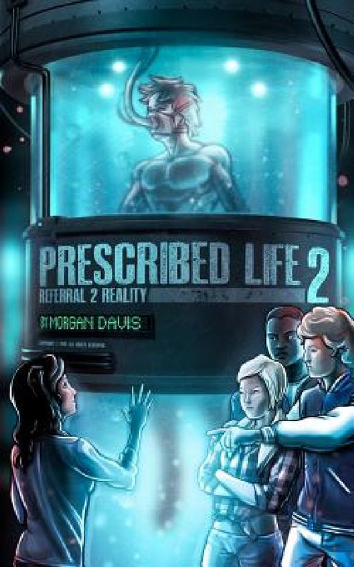 Prescribed Life 2: Referral 2 Reality by Morgan Tyler Davis