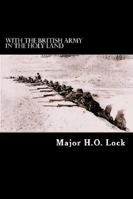 With the British Army in the Holy Land by Alex Struik