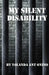 My Silent Disability by Yolanda Antonino