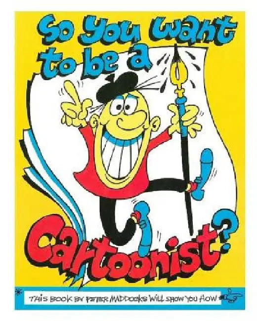 So you want to be a Cartoonist? by Marian Bonelli